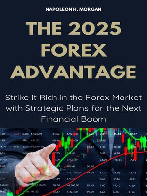 cover image of The 2025 Forex Advantage
